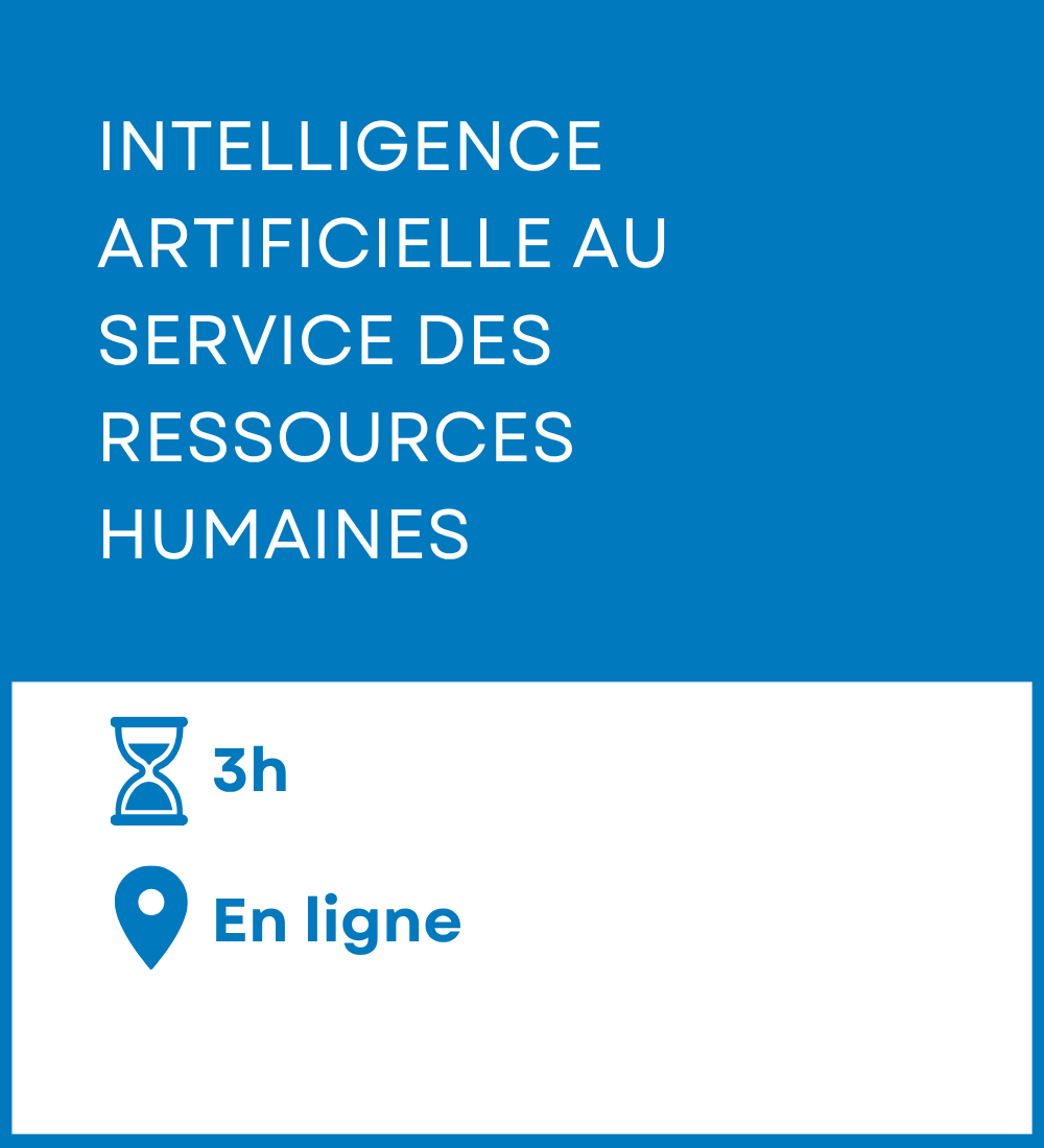 Formation - Intelligence artificielle au service des ressources humaines. Durée - 3 heures. Mode de diffusion - En ligne.